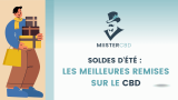 Profitez des meilleures réductions pendant les soldes CBD d’été 2023